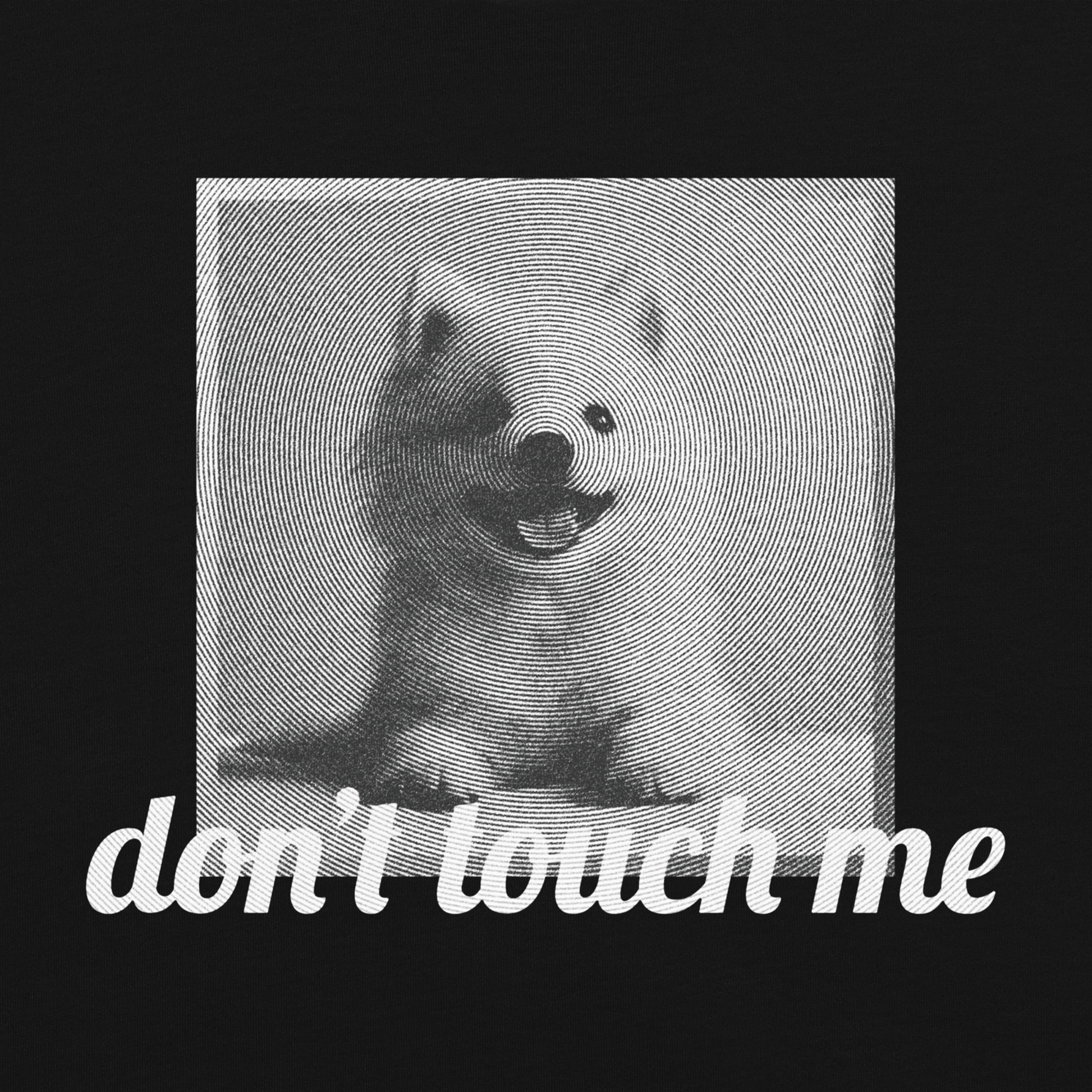 don't touch me